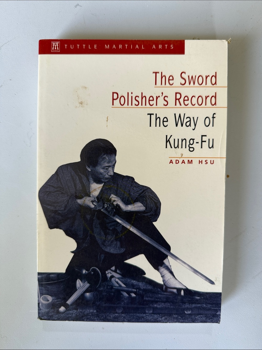 The Sword Polisher's Record: The Way of Kung-Fu by Adam Hsu - Cream & Red Cover